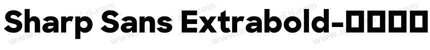 Sharp Sans Extrabold字体转换